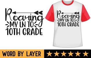 Roaring my ln to 10th grade svg t shirt design vector