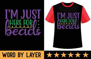 I'm just here for beads svg t shirt design vector