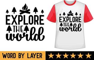 Explore the world svg t shirt design vector