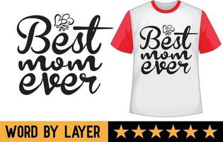 mejor mamá nunca svg t camisa diseño vector