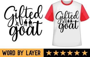 Gifted goat svg t shirt design vector