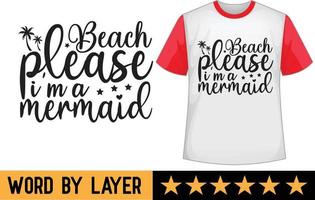 Beach please i'm a mermaid svg t shirt design vector
