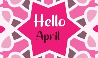 Hello April. April month vector with flowers  Decoration background. Design template celebration.