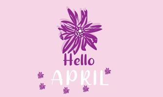 Hello April. April month vector with flowers  Decoration background. Design template celebration.