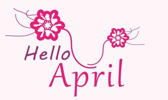 Hello April. April month vector with flowers  Decoration background. Design template celebration.