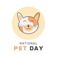 Vector illustration of National Pet Day with cat face in flat cartoon style