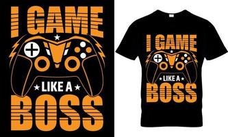 gaming t-shirt design. gaming t shirt design. game design. game t shirt design.games t shirt design. i gamer like a boss vector