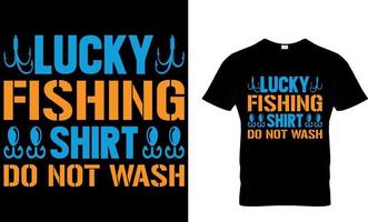 Lucky Fishing T Shirt Do Not Wash. fishing t-shirt design template. vector