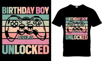 gaming t-shirt design. gaming t shirt design. game design. game t shirt design.games t shirt design.. birthday boy level 15 unlocked vector