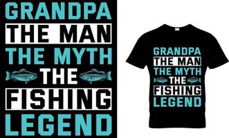 grandpa the man the myth the fishing legend, fishing t-shirt design template. vector