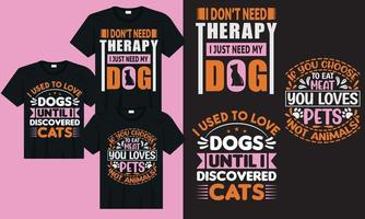 I dont need therapy i just need my dog tshirt vector