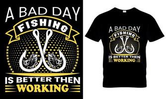 A bad day fishing is better then working t shirt vector