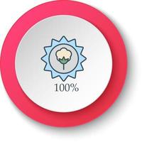 Round button for web icon, Cotton label cotton quality 100. Button banner round, badge interface for application illustration on white background. vector