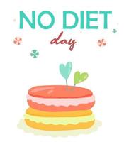 No Diet Day banner. International holiday banner with text.Delicious dessert  Vector illustration.