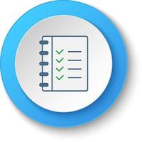 Round button for web icon. Checklist, list vector icon. Button banner round, badge interface for application illustration on white background