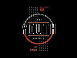 youth, design t-shirt streetwear clothing, vector typography, perfect for modern apparel