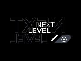 next level, design t-shirt streetwear clothing, vector typography, perfect for modern apparel