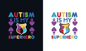 Autism is my superpower. Autism awareness t-shirt design template. vector