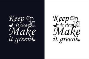 Keep it Clean. Happy Earth Day typography logo design template. vector