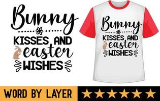 Bunny Kisses and Easter Wishes svg t shirt design vector