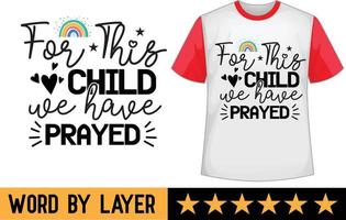 For This Child We Have Prayed svg t shirt design vector