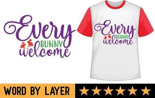 Every bunny welcome svg t shirt design vector