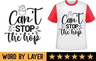 Can't Stop the Hop svg t shirt design vector