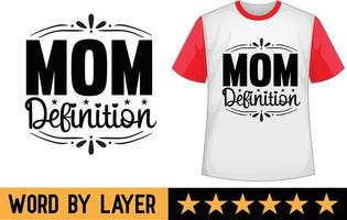 Mom definition svg t shirt design vector