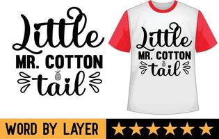 Little Mr. Cotton Tail svg t shirt design vector