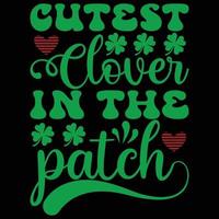 Cutest Clover In The Patch t-shirt design vector