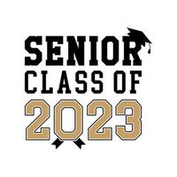 Senior Class Of 2023 with Graduation cap on top black and gold color on white background vector