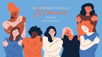 International Women's Day banner vector. Embrace Equity hashtag slogan with hand drawn women character from diverse background hug and love themselves. Design for poster, campaign, social media post. vector