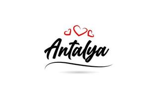 Antalya european city typography text word with love. Hand lettering style. Modern calligraphy text vector