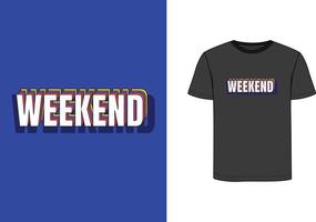 Weekend t shirt vector