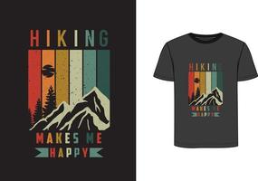 Hiking makes me happy T-shirt Design vector