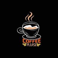 Coffee Please vector t-shirt design. Coffee t-shirt design. Can be used for Print mugs, sticker designs, greeting cards, posters, bags, and t-shirts