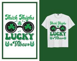 Thick thighs lucky St Patrick's day t shirt typography design vector illustration