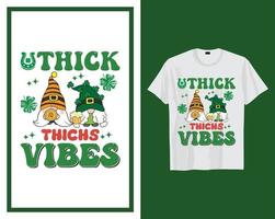 Thick thighs vibes St Patrick's day t shirt typography design vector illustration