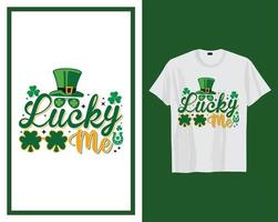 Lucky me St Patrick's day t shirt typography design vector illustration