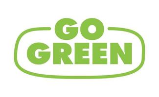 Go Green badge. Eco-friendly slogan. Badge pin with environmental awareness message. vector