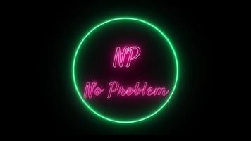 np - - Nein Problem Neon- Rosa fluoreszierend Text Animation Grün Rahmen auf schwarz Hintergrund video