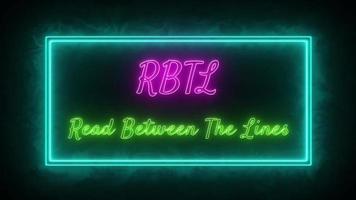 RBTL - Read Between The Lines Neon pink-green Fluorescent Text Animation blue frame on black background video