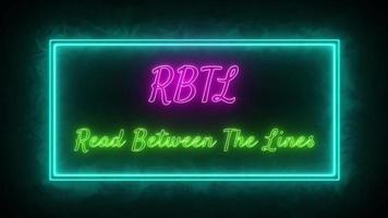 RBTL - Read Between The Lines Neon pink-green Fluorescent Text Animation blue frame on black background video