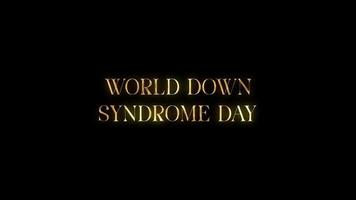 World down syndrome day with golden texture in black background. Seamless loop video