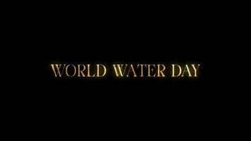 wereld water dag met gouden structuur in zwart achtergrond. naadloos lus video