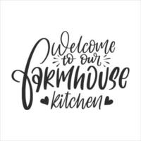Family Farmhouse Lettering Quotes For Printable Poster, Tote Bag, Mugs, T-Shirt Design. vector