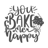 Motivational Inspirational Quotes. Baking Kitchen Lettering Quotes for Poster and T-Shirt Design vector