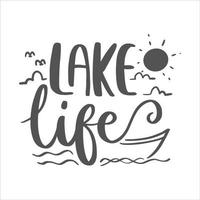 Lake and Ocean Lettering Quotes Quotation Motivational Inspirational Printable Poster T-Shirt Design Sticker vector