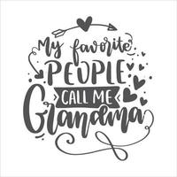 Grandma Lettering Quotes Nana Motivational Inspirational Printable Poster Mug Sticker T Shirt Design vector