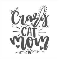 Cat Lettering Quotes For Printable Poster, Tote Bag, Mugs, T-Shirt Design. vector